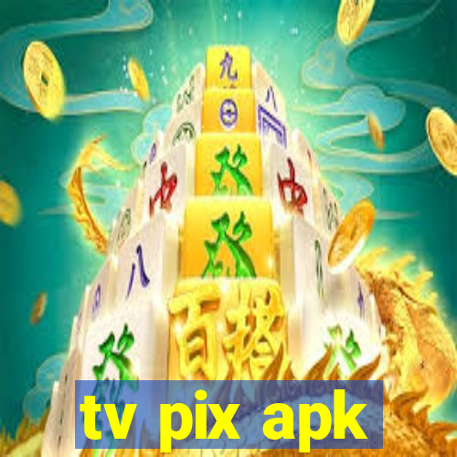 tv pix apk